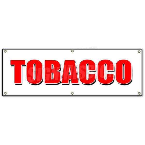 Signmission TOBACCO BANNER SIGN cigarettes cigar cigs pipes vape smoke tobacconist B-72 Tobacco - main